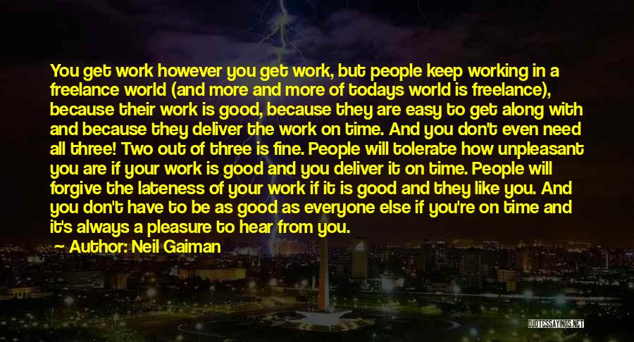 Good Work Attitude Quotes By Neil Gaiman