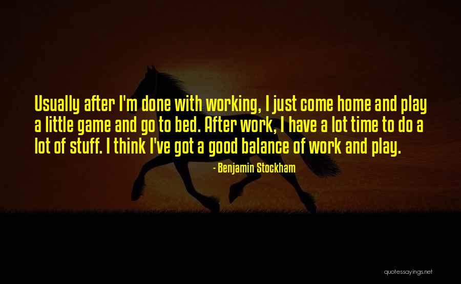 Good Work Done Quotes By Benjamin Stockham