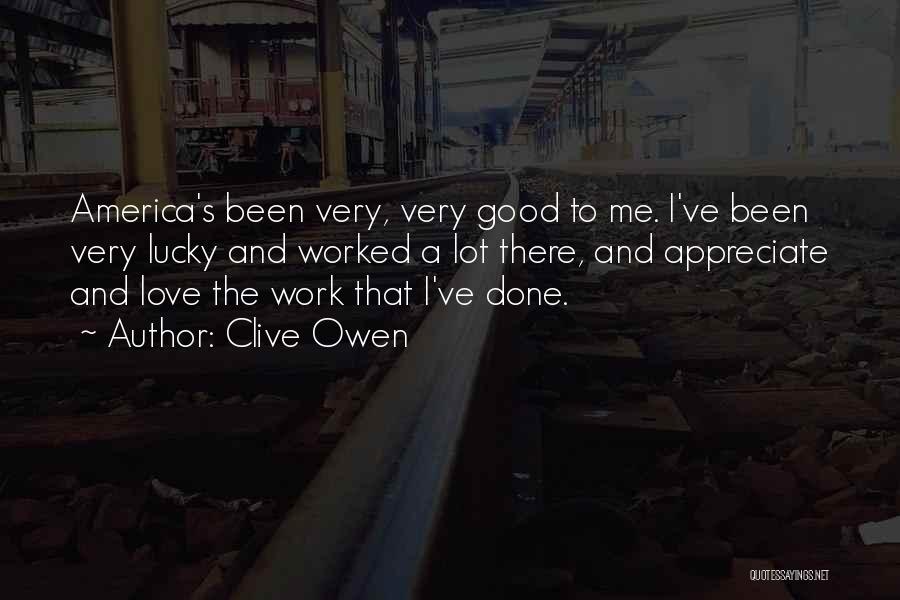 Good Work Done Quotes By Clive Owen