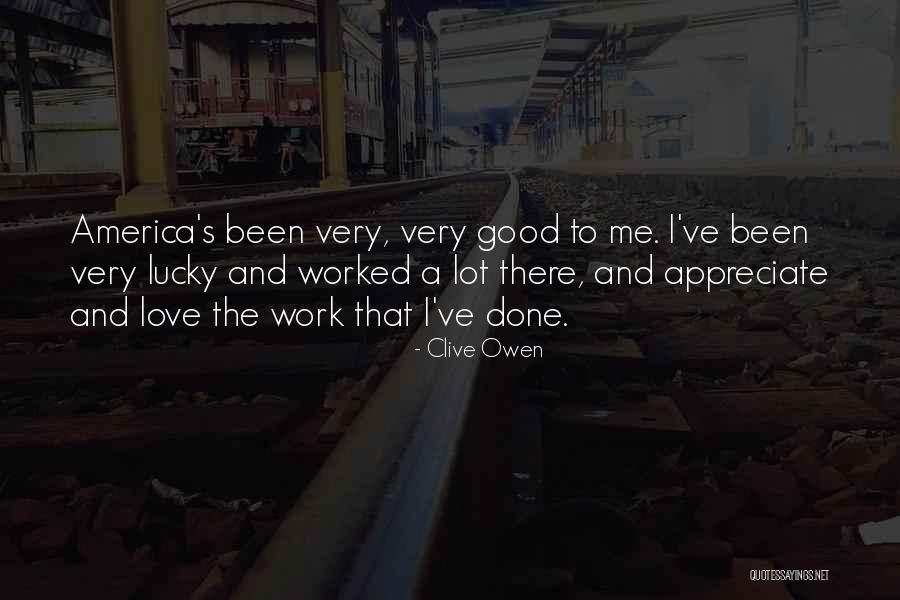 Good Work Done Quotes By Clive Owen