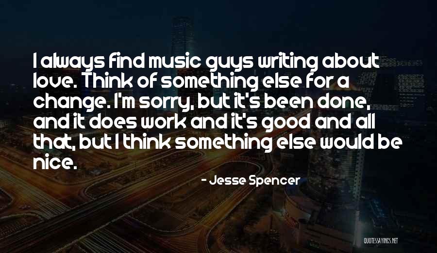 Good Work Done Quotes By Jesse Spencer