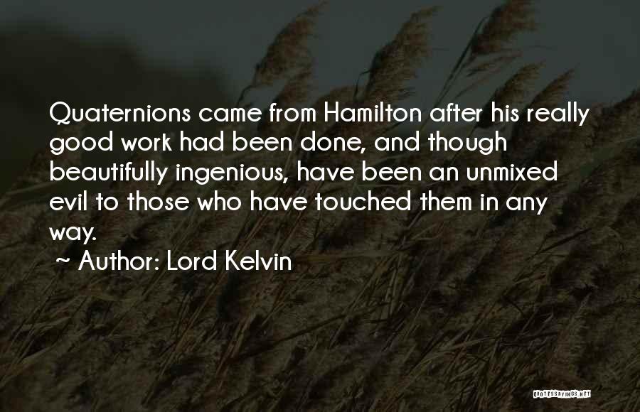 Good Work Done Quotes By Lord Kelvin