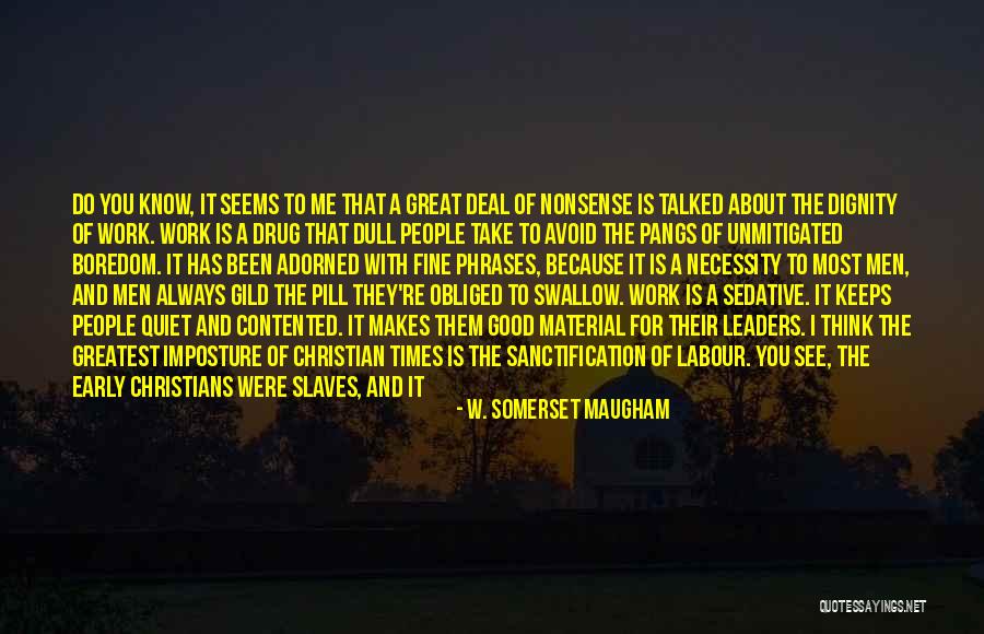 Good Work Done Quotes By W. Somerset Maugham