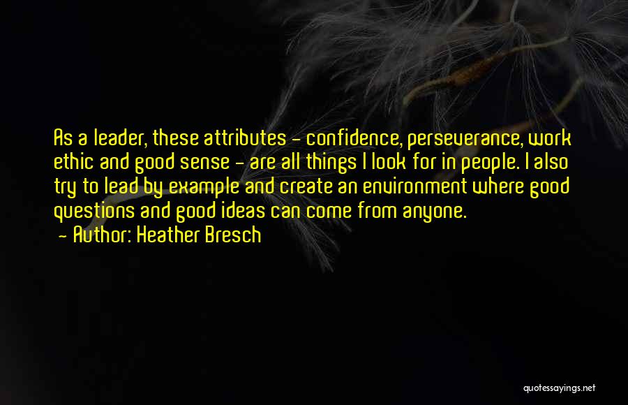 Good Work Environment Quotes By Heather Bresch