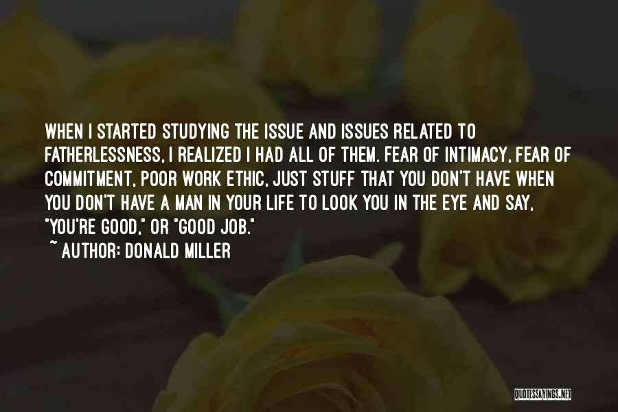 Good Work Ethic Quotes By Donald Miller