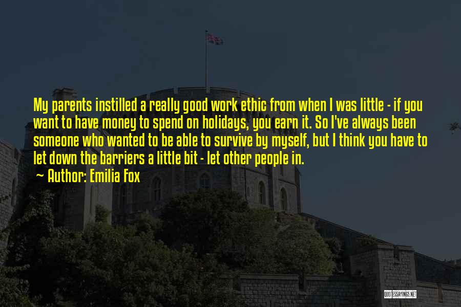 Good Work Ethic Quotes By Emilia Fox