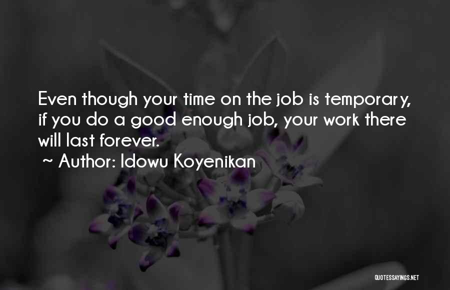 Good Work Ethic Quotes By Idowu Koyenikan