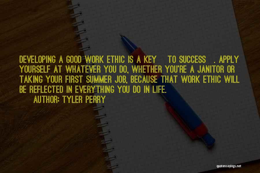 Good Work Ethic Quotes By Tyler Perry