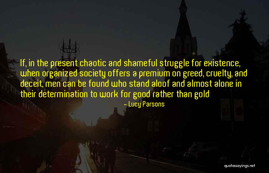 Good Work For Society Quotes By Lucy Parsons Good Work For Society Quotes By Lucy Parsons