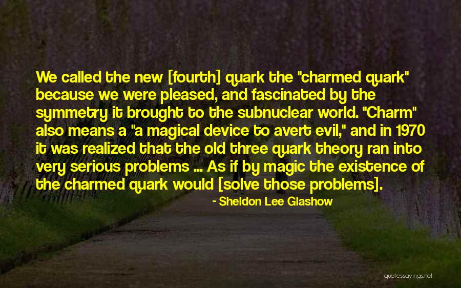 Good Work Not Recognized Quotes By Sheldon Lee Glashow Good Work Not Recognized Quotes By Sheldon Lee Glashow
