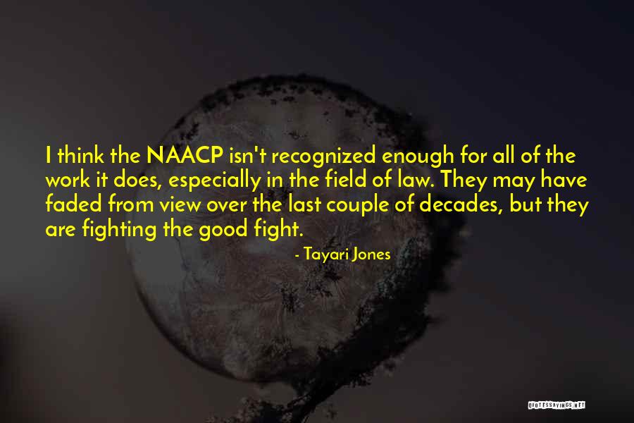Good Work Not Recognized Quotes By Tayari Jones Good Work Not Recognized Quotes By Tayari Jones