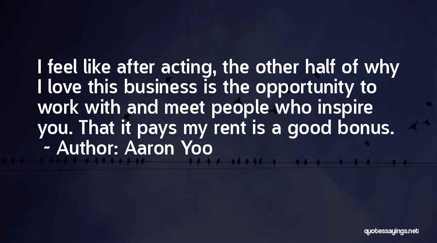 Good Work Pays Quotes By Aaron Yoo