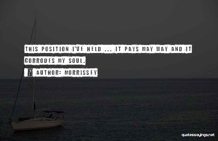 Good Work Pays Quotes By Morrissey