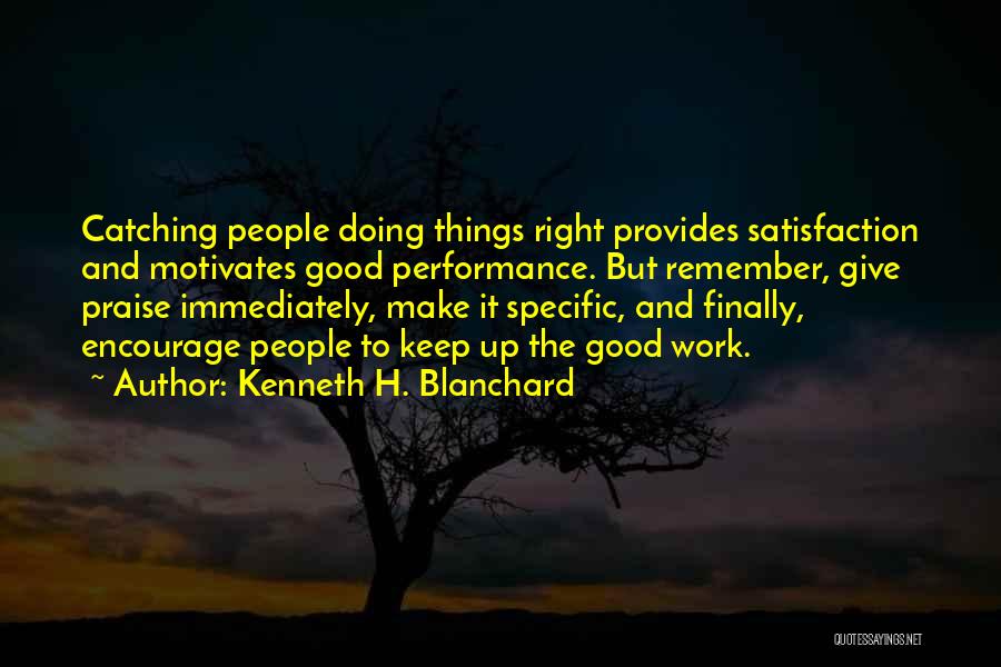 Good Work Performance Quotes By Kenneth H. Blanchard