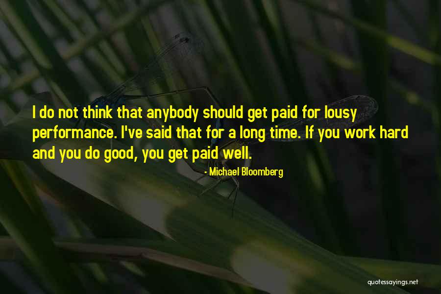 Good Work Performance Quotes By Michael Bloomberg