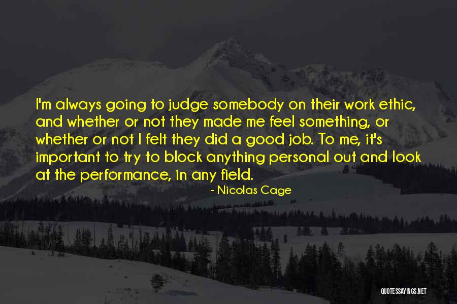 Good Work Performance Quotes By Nicolas Cage