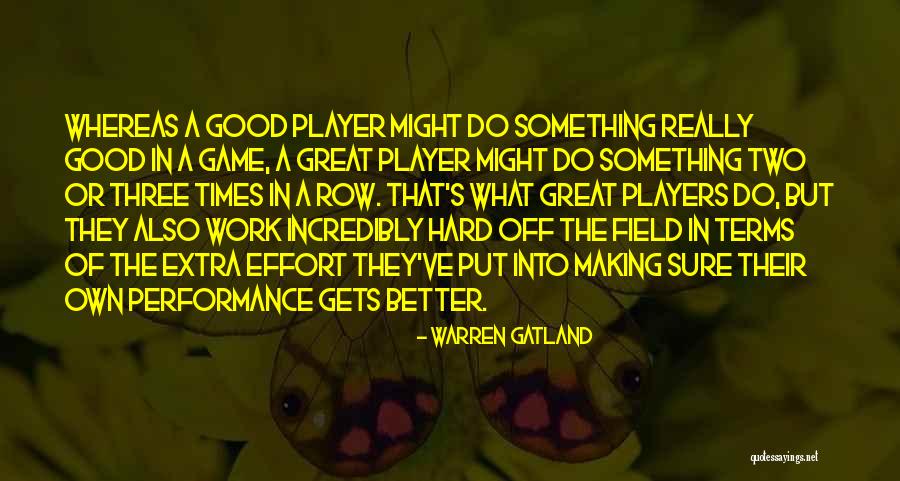 Good Work Performance Quotes By Warren Gatland