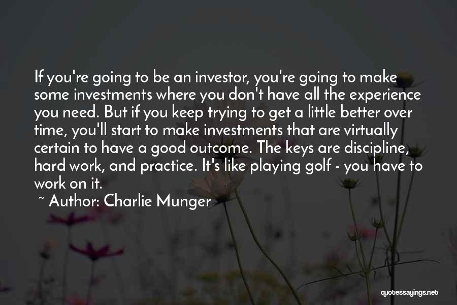 Good Work Practice Quotes By Charlie Munger