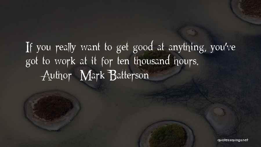 Good Work Practice Quotes By Mark Batterson