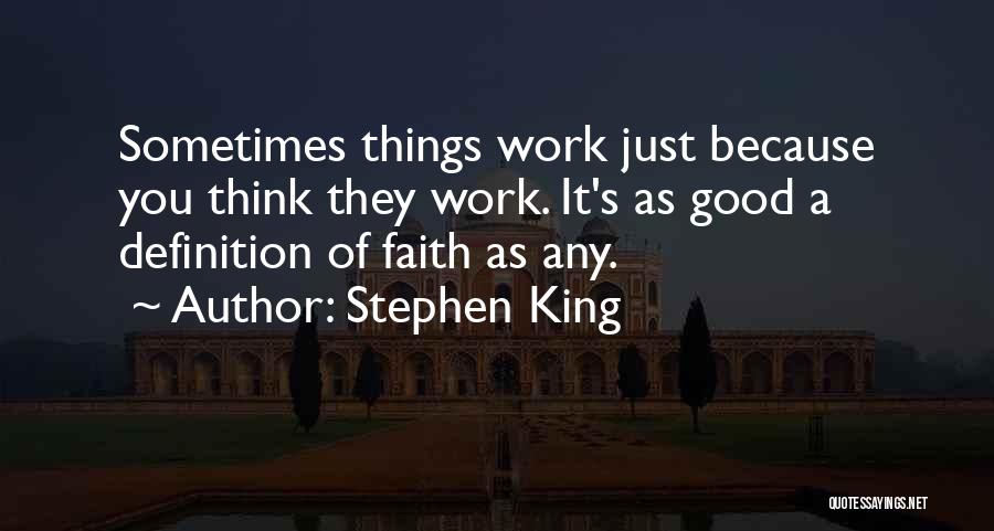 Good Work Quotes By Stephen King