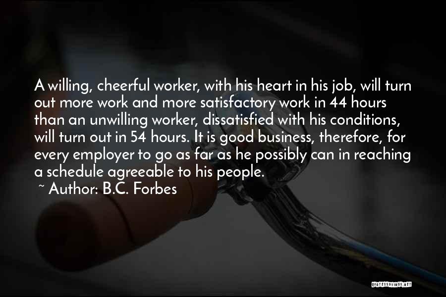Good Worker Quotes By B.C. Forbes