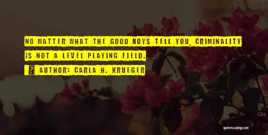 Good Worker Quotes By Carla H. Krueger