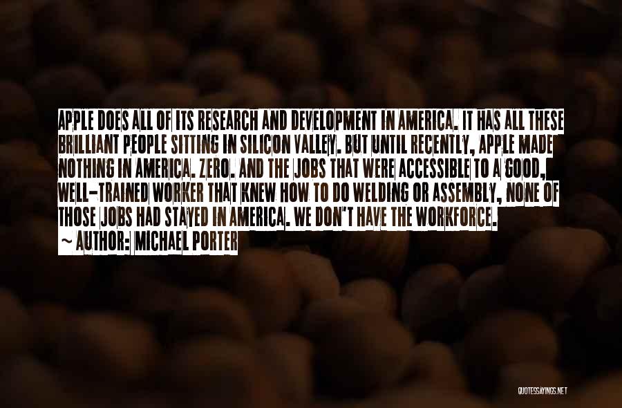 Good Worker Quotes By Michael Porter