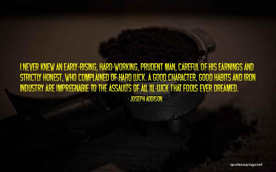 Good Working Man Quotes By Joseph Addison Good Working Man Quotes By Joseph Addison