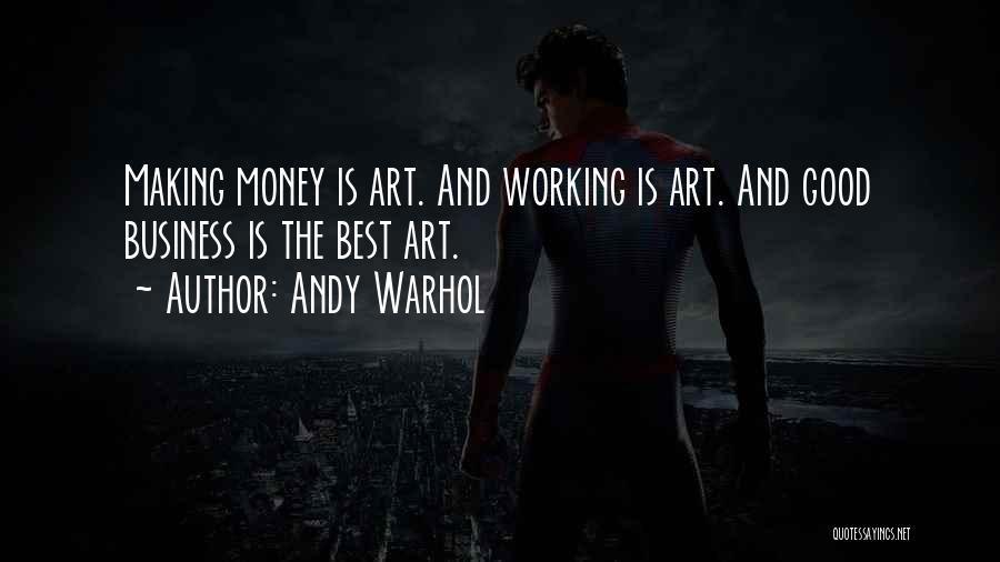 Good Working Quotes By Andy Warhol