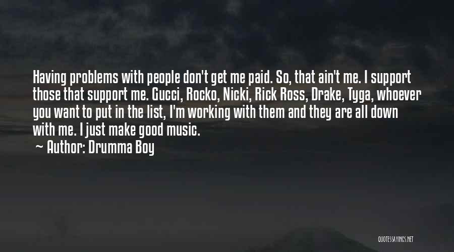 Good Working Quotes By Drumma Boy