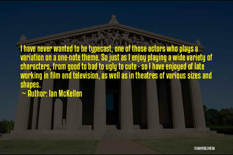 Good Working Quotes By Ian McKellen