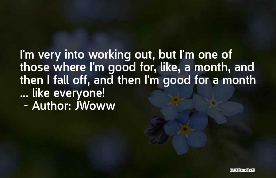 Good Working Quotes By JWoww