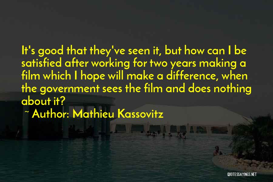 Good Working Quotes By Mathieu Kassovitz