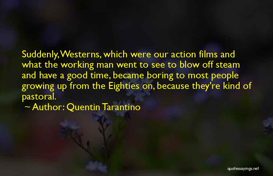 Good Working Quotes By Quentin Tarantino