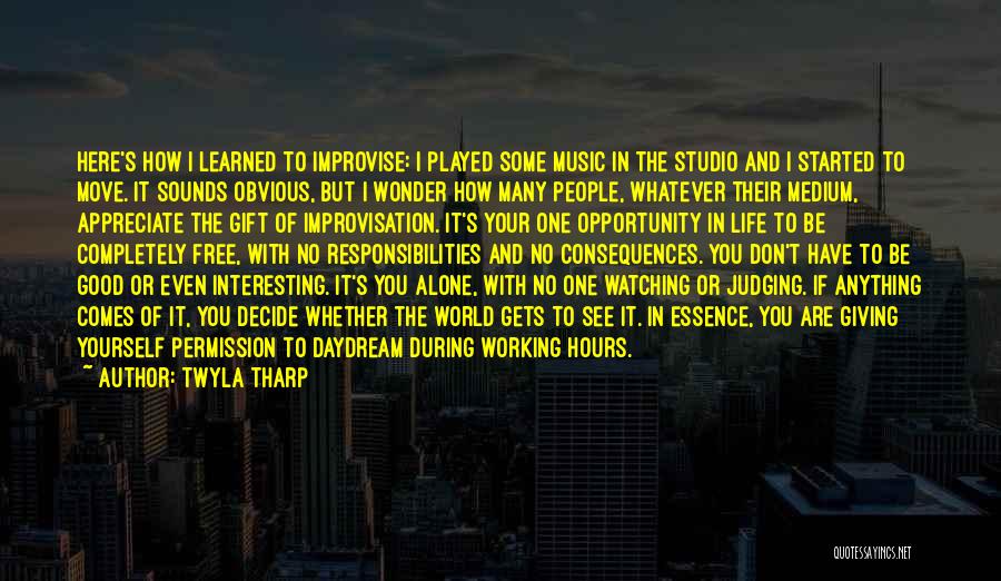 Good Working Quotes By Twyla Tharp