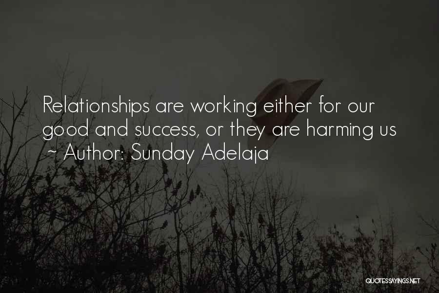 Good Working Relationships Quotes By Sunday Adelaja