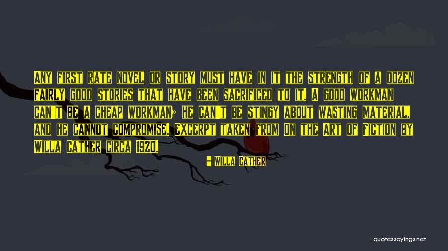 Good Workman Quotes By Willa Cather Good Workman Quotes By Willa Cather
