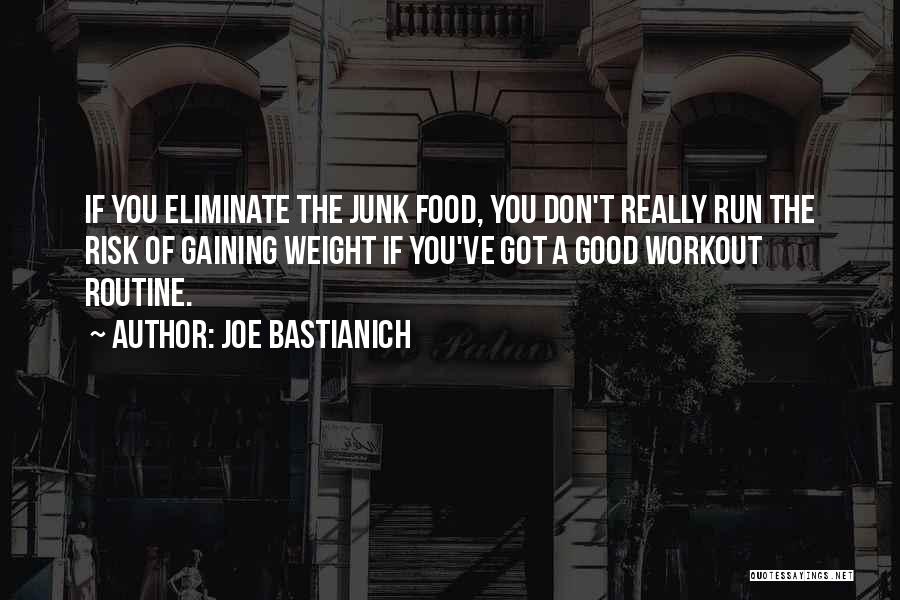 Good Workout Quotes By Joe Bastianich