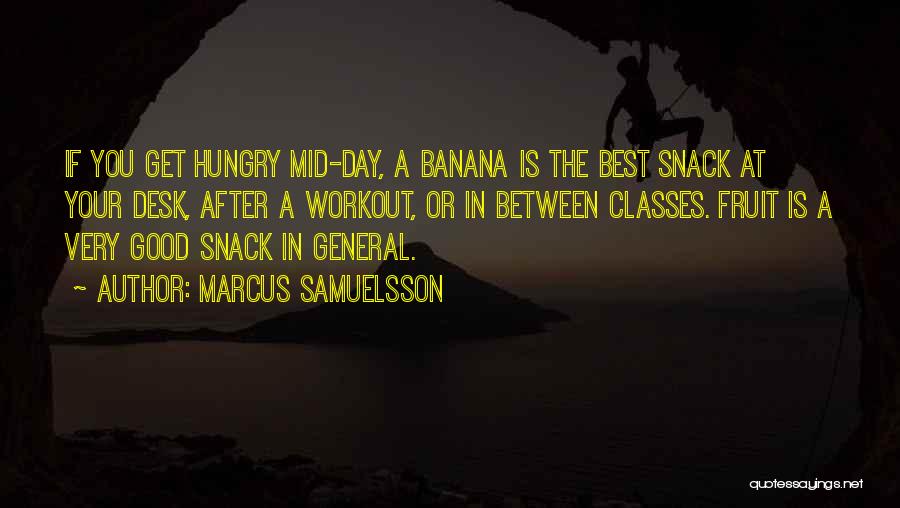 Good Workout Quotes By Marcus Samuelsson