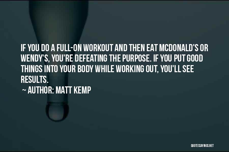 Good Workout Quotes By Matt Kemp