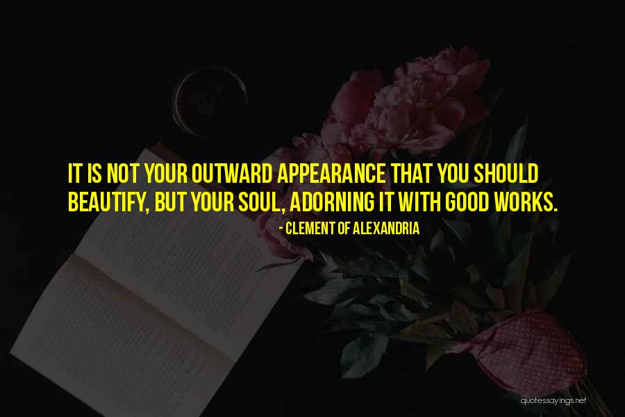 Good Works Quotes By Clement Of Alexandria