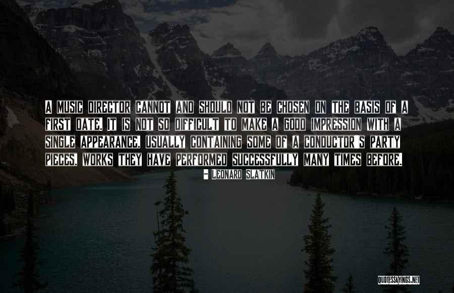 Good Works Quotes By Leonard Slatkin