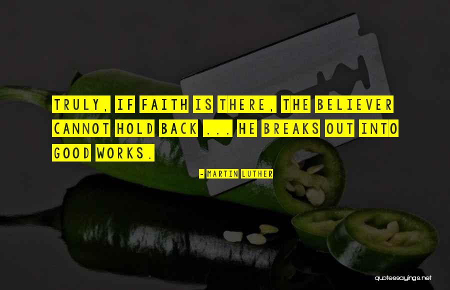 Good Works Quotes By Martin Luther
