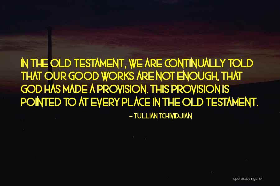 Good Works Quotes By Tullian Tchividjian