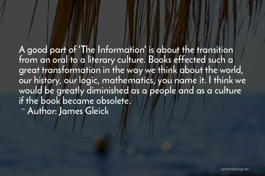 Good World History Quotes By James Gleick