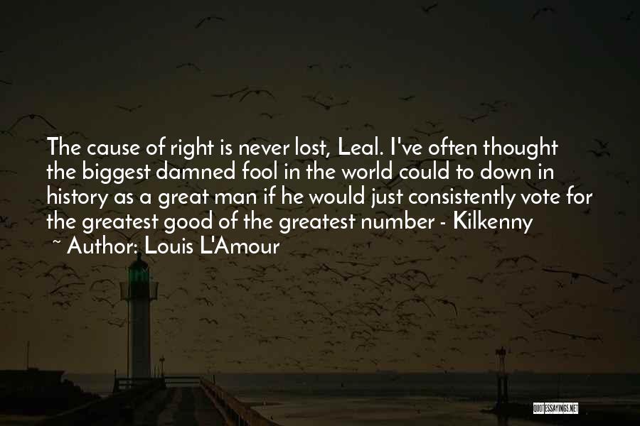 Good World History Quotes By Louis L'Amour