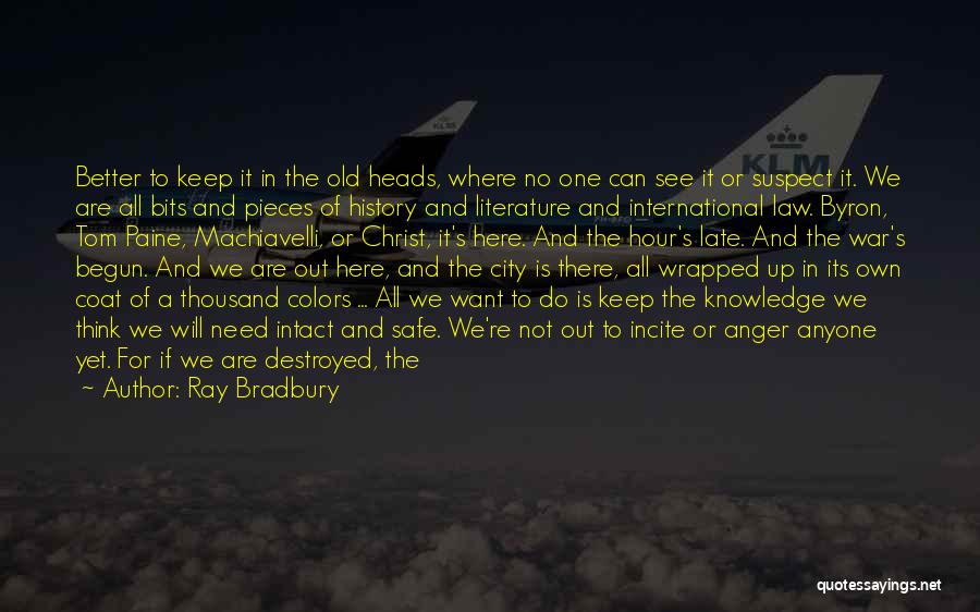 Good World History Quotes By Ray Bradbury