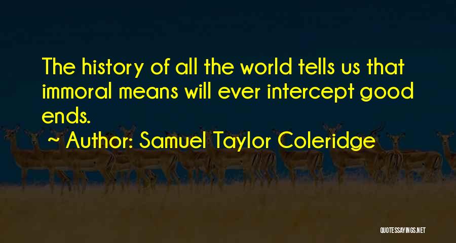 Good World History Quotes By Samuel Taylor Coleridge