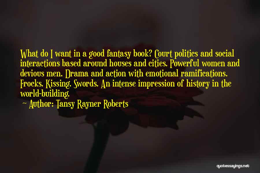 Good World History Quotes By Tansy Rayner Roberts