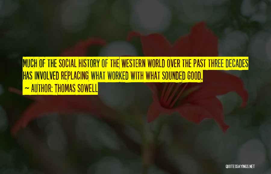 Good World History Quotes By Thomas Sowell